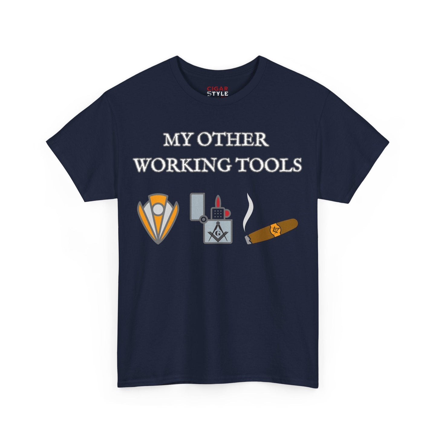 My Other Working Tools Masonic Cigar T-Shirt - Cigar Style Co.